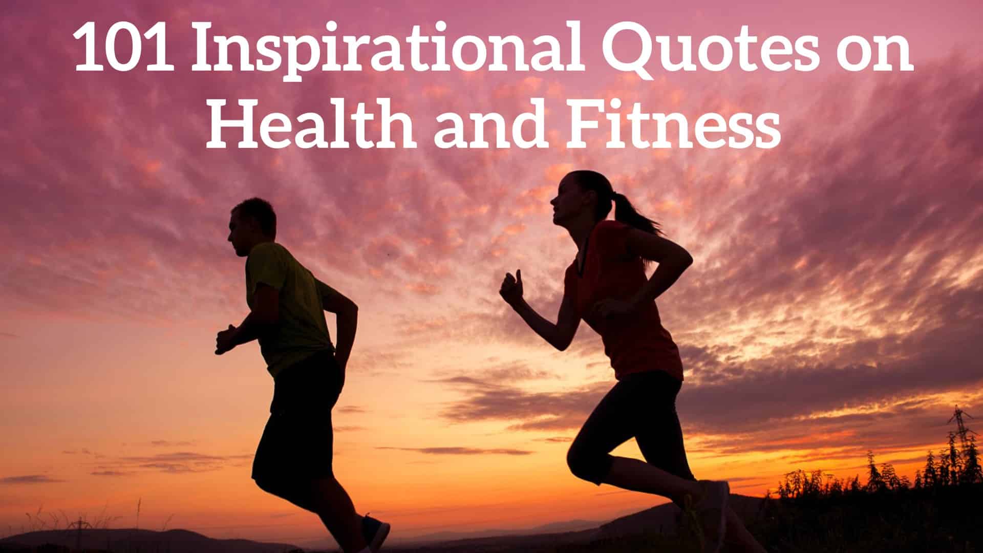 101 Motivational Quotes on Health and Fitness