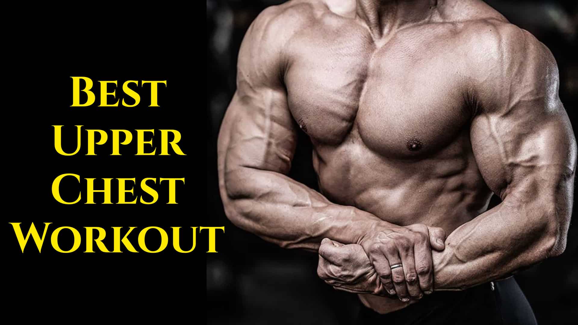 10 Best Upper Chest Exercises for Mass and strength